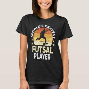 T-shirt Futsal World´s Okayest Futsal Player