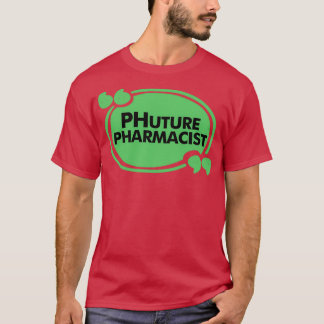 T-shirt Futur cadeau de pharmacien pour un étudiant en pha