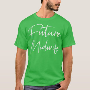 T-shirt Futur cadeau de sage-femme pour sage-femme étudian