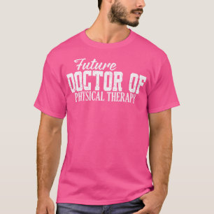 T-shirt Futur Docteur En Thérapie Physique Dpt Diplôme T