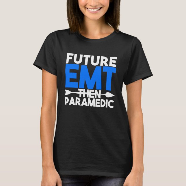 T-shirt Futur EMT puis intervenant de premiers secours EMS (Devant)