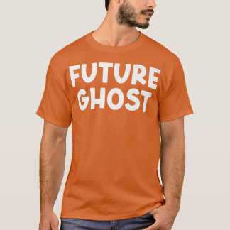 T-shirt Futur Fantôme Merch Gothique Humour foncé Sarcasti