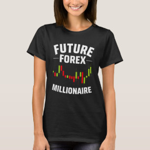 T-shirt Futur Forex Millionaire Jour Trader Stock & Forex