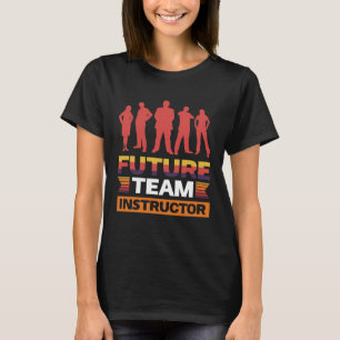 T-shirt futur instructeur d'équipe