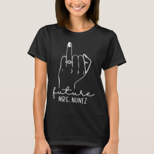 T-shirt Futur Mme Nunez Nouvelle nuptiale pour être fiancé