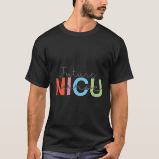 T-shirt Futur Nicu Nurse Unité de soins néonatals intensif