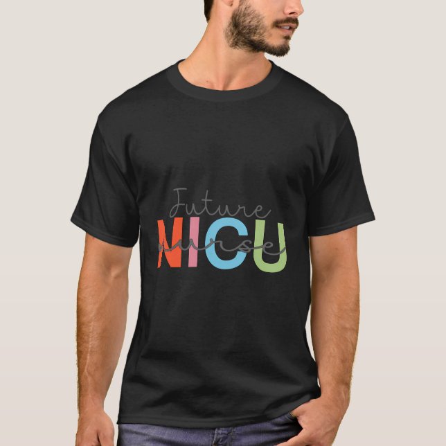 T-shirt Futur Nicu Nurse Unité de soins néonatals intensif (Devant)