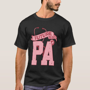 T-shirt Futur PA Médecins de l'école médicale Assistant