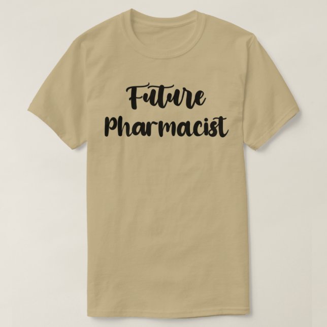 T-shirt futur Pharmaciste Funny Pharmacien idée cadeau (Design devant)