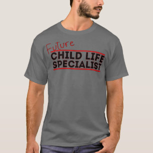 T-shirt Futur spécialiste de la vie infantile