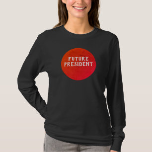 T-shirt Futur Sweatshirt du président Girl