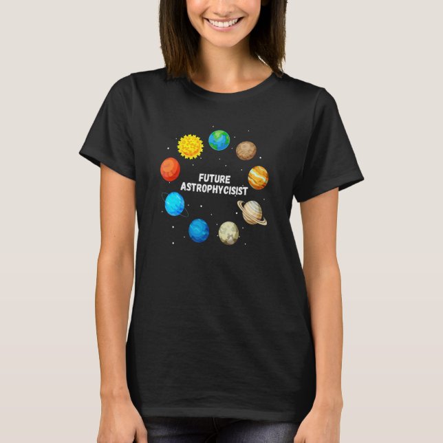T-shirt Future Astrophysicist  Astrophysics Planet Researc (Devant)