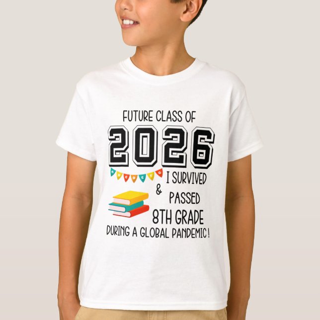 T-shirt Future Cl de 2026 J'ai survécu au Ped 8e année Dip (Devant)