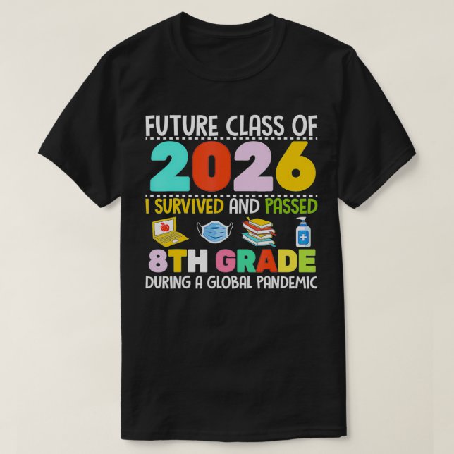 T-shirt Future Class Of 2026 I Survived Passed 8th Grade G (Design devant)