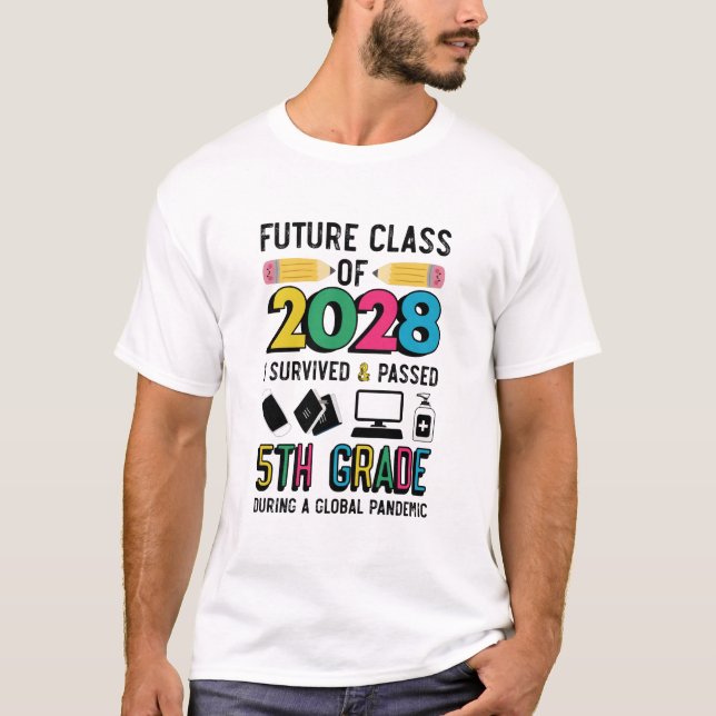 T-shirt Future Class of 2028 Survived & Passed 5th Grade (Devant)