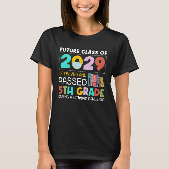 T-shirt Future Class Of 2029 I Survived Passed 5th Grade G (Devant)