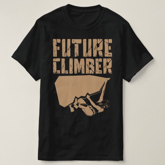 T-shirt Future Climber  Rock Climber Mountaineer Climbing  (Design devant)