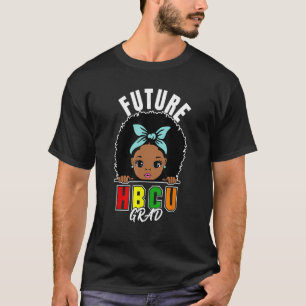 T-shirt Future HBCU Grade Girl Graduation Historically Bla