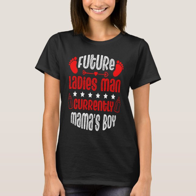 T-shirt Future Ladies Man Current Mama's Boy Valentine's D (Devant)