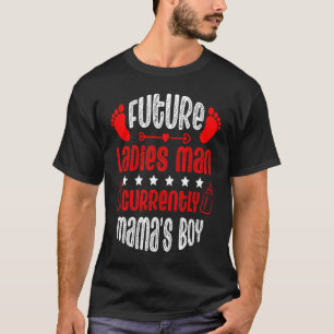 T-shirt Future Ladies Man Current Mama's Boy Valentine's D