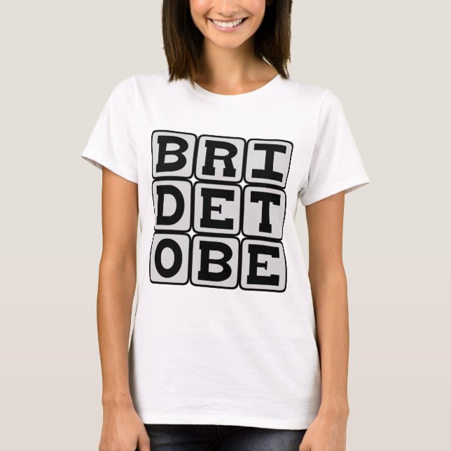 T-shirt Future Mariée, Attraction Principale du Mariage (Devant)