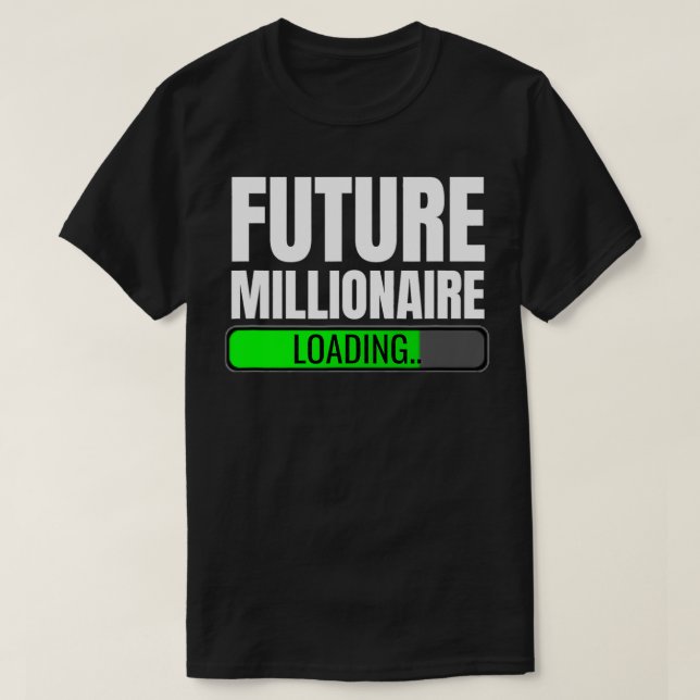 T-shirt Future Millionaire Loading Investor  (Design devant)