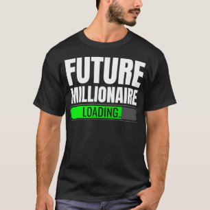 T-shirt Future Millionaire Loading Investor