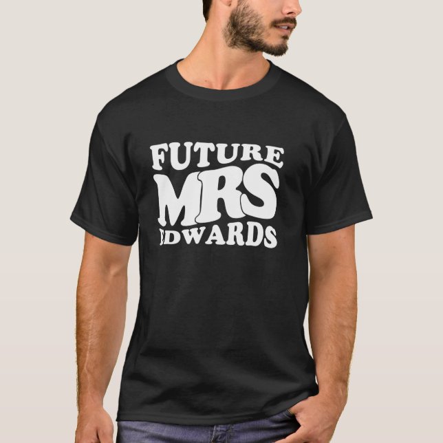 T-shirt Future Mme Edwards enterrement de vie de jeune fil (Devant)