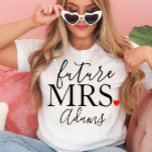T-shirt Future Mrs Bride, Fiance, Bachelorette Party Gift<br><div class="desc">Future Mrs Shirt - Custom Future Mrs Shirt - Bride Gift - Engagement Gift - Fiance Shirt - Bachelorette Party Shirt - Wedding Gift</div>