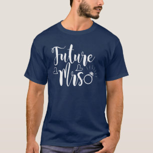 T-shirt Future Mrs. Mignonne Assortie Pour Enterrement de 