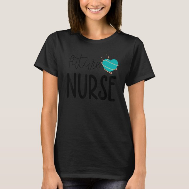 T-shirt Future Nurse Nursing Student Stethoscope Heart (Devant)