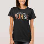 T-shirt Future Nurse Student Leopard Print Nursing School<br><div class="desc">Future Nurse Student Leopard Print Nursing School Gift. Perfect gift for your dad,  mom,  papa,  men,  women,  friend and family members on Thanksgiving Day,  Christmas Day,  Mothers Day,  Fathers Day,  4th of July,  1776 Independent day,  Veterans Day,  Halloween Day,  Patrick's Day</div>