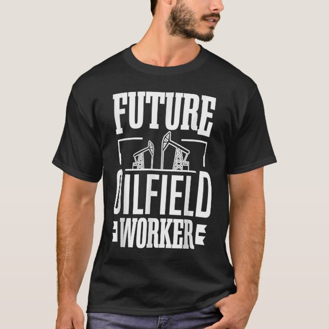 T-shirt Future Oilfield Worke  Oil Rig Kid Oil Industry Wo (Devant)