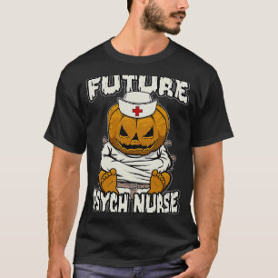 T-shirt Future Psych Infirmière Psychiatrique Halloween Fo