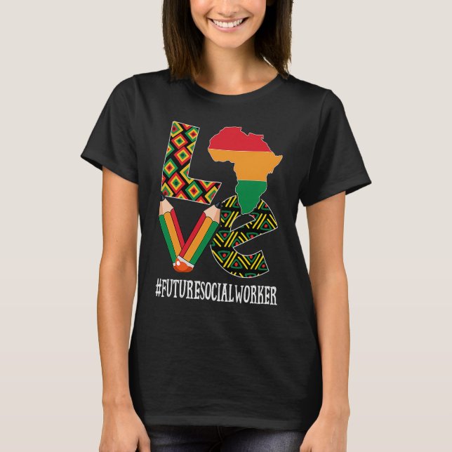 T-shirt Future Social Worker Love Map African Black Histor (Devant)