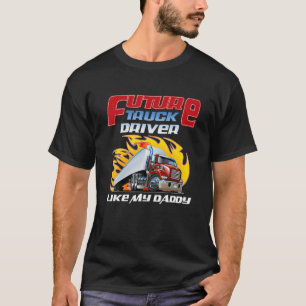 T-shirt Future Trucker Comme Mon Papa Fête des pères Drôle