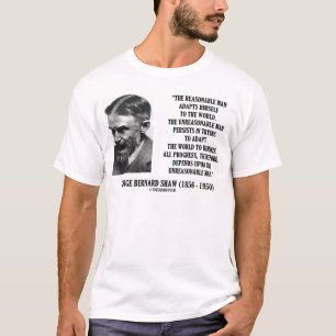 T-shirt G.B. Shaw Progress dépend de l'homme déraisonnab
