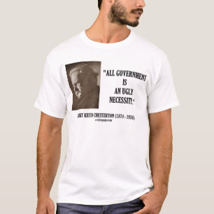 T-shirt G.K. Chesterton Tout Gouvernement Est Inutile