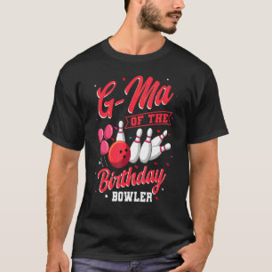 T-shirt G Ma De L'Anniversaire Bowler Bowling Family Celeb