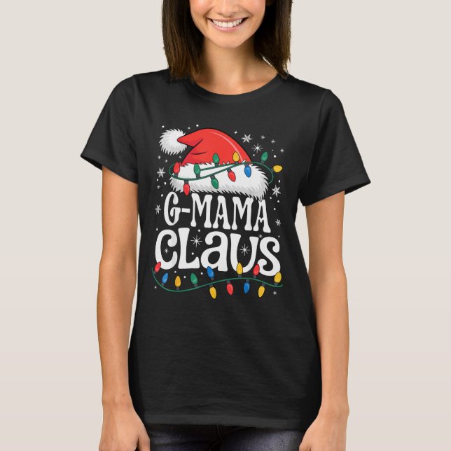 T-shirt G-mama Claus Funny Xmas Christmas Grandma Holiday  (Devant)