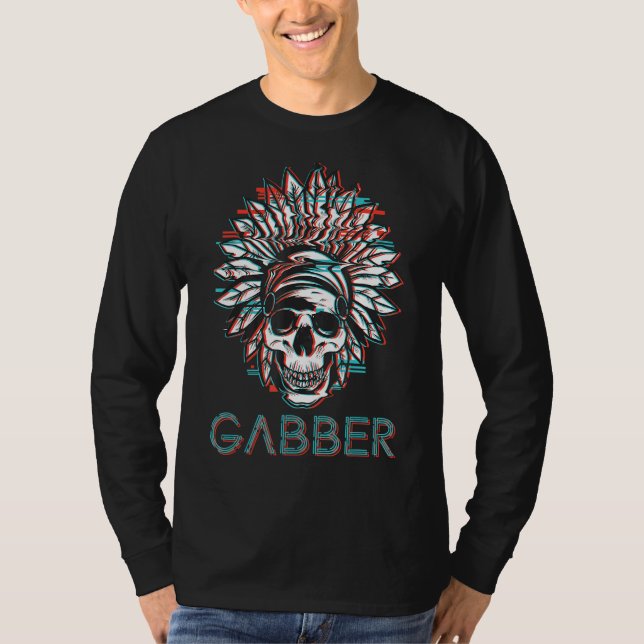 T-shirt Gabber Psytrance Musique Hardcore Techno Gabber (Devant)