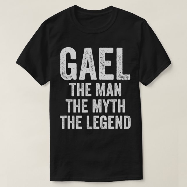 T-shirt Gael L'Homme Le Mythe La Légende Prénom Gael (Design devant)