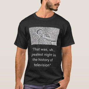 T-shirt Gag Qui A Été La Plus Grande Nuit De L'Histoire