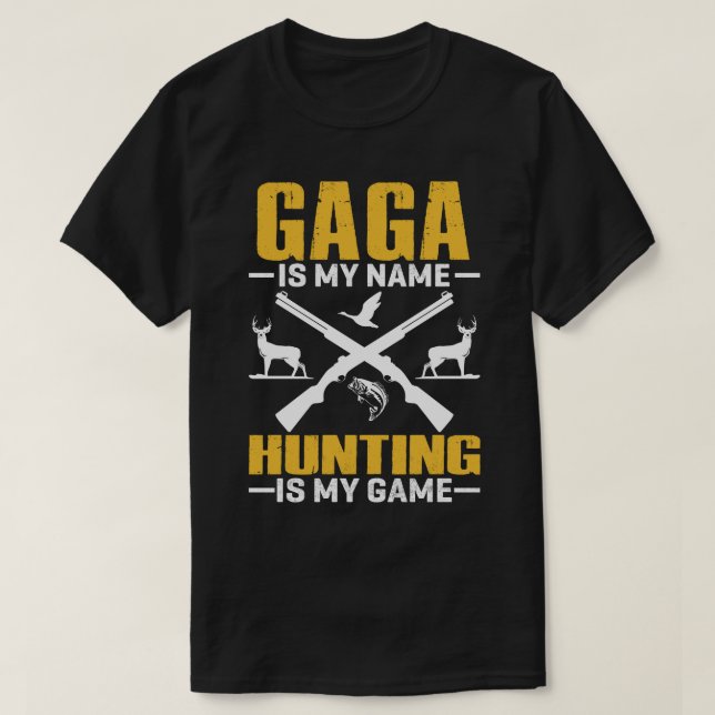 T-shirt GAGA Est Mon Nom Chasse Est Mon Jeu (Design devant)