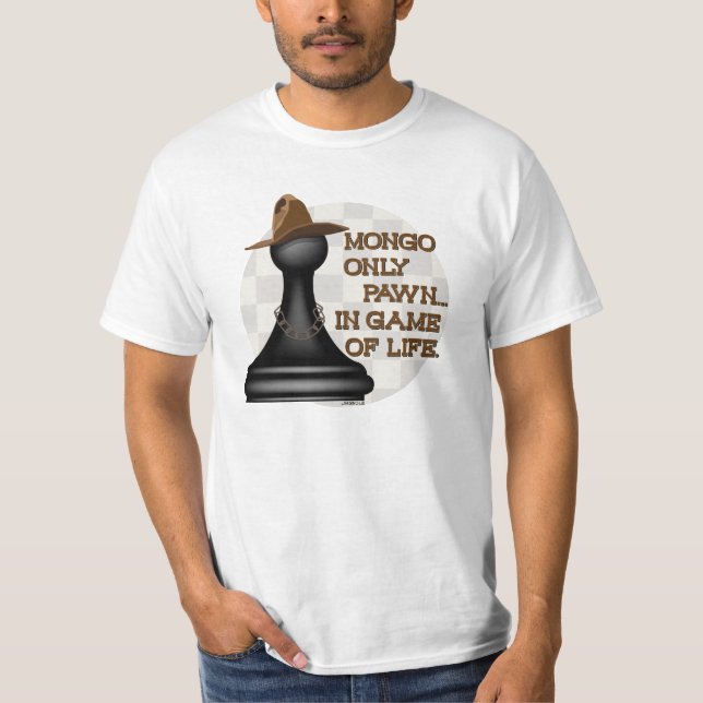 T-shirt Gage de Mongo seulement dans le jeu de la vie (Devant)
