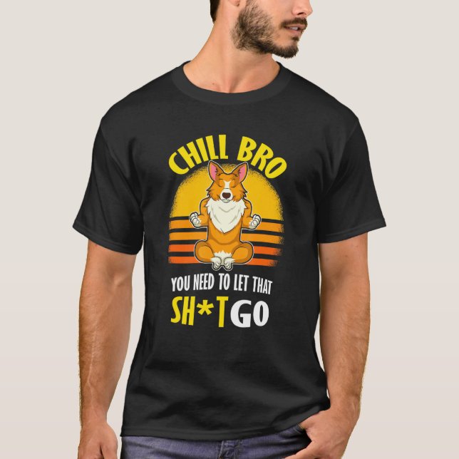 T-shirt Gallois Corgi Yoga Chill Bro (Devant)