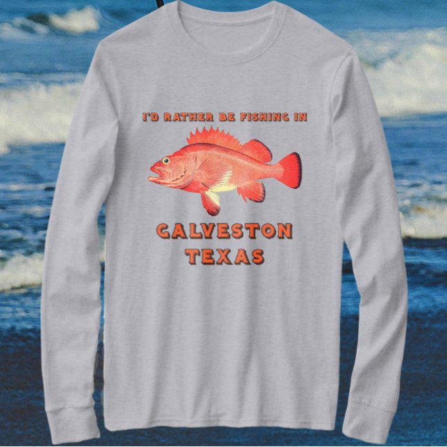 T-shirt Galveston Texas Je Préférerais Pêcher Sleeve Long (Créateur téléchargé)
