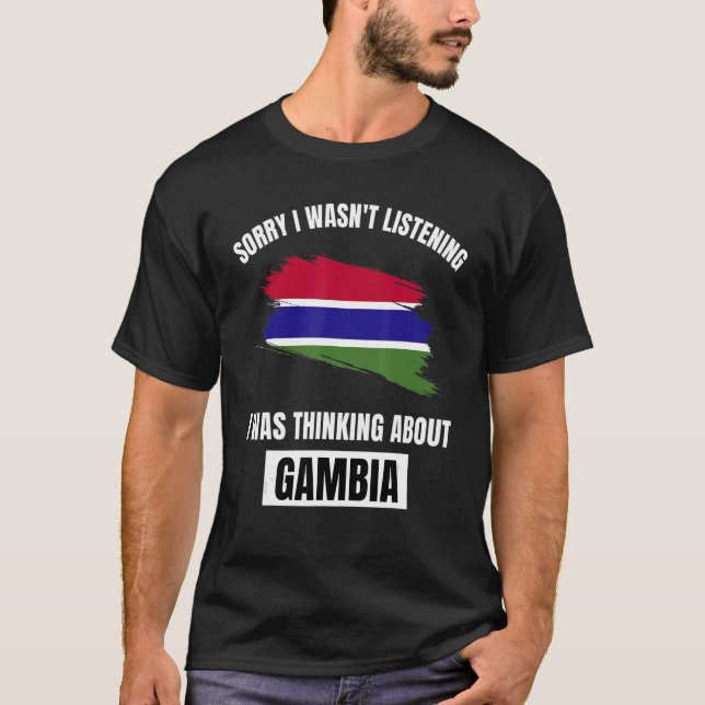 T-shirt Gambie Désolé de ne pas avoir écouté Penser à Gam (Devant)