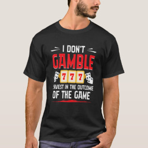 T-shirt Gamble Casino Dealer Je ne joue pas J'investis 1