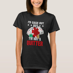 T-shirt Gambler Casino Dealer - Je n´ai pas de cash Out ma